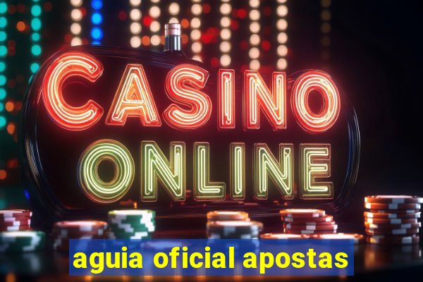 aguia oficial apostas